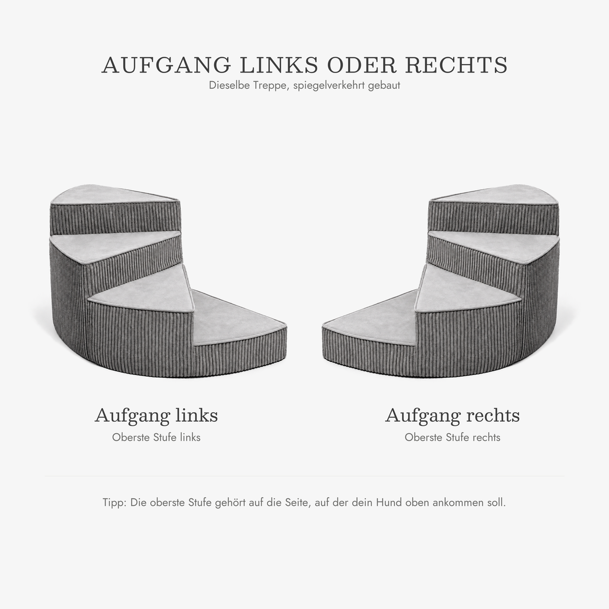 Hundetreppe Cord – Aufgang links oder rechts, dieselbe Treppe spiegelverkehrt