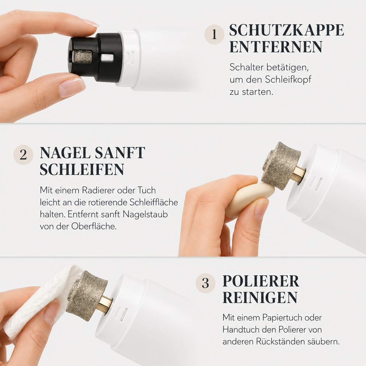 Anleitung in 3 Schritten: Schutzkappe entfernen, Schleiffläche sanft schleifen, Schleifkopf mit Papiertuch reinigen